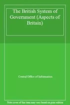 Couverture du produit · The British system of government (Aspects of Britain)