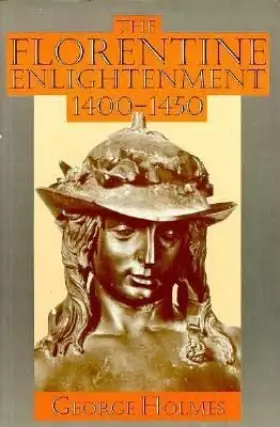 Couverture du produit · The Florentine Enlightenment 1400-1450