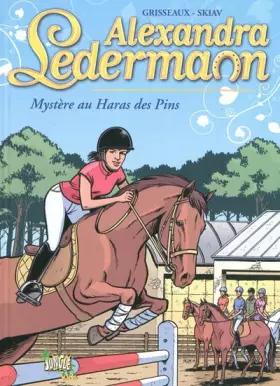 Couverture du produit · Alexandra Ledermann, Tome 2 : Mystère au Haras des Pins