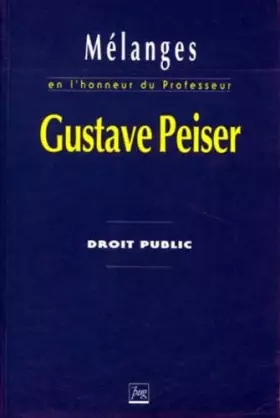 Couverture du produit · Mélanges en l'honneur du professeur Gustave Peiser. Droit public