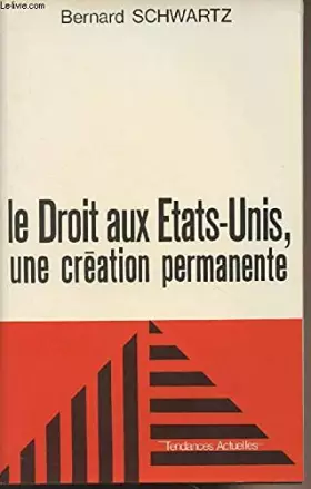 Couverture du produit · Le droit aux Etats-Unis, une création permanente