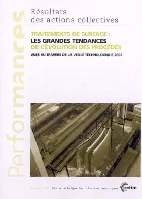 Couverture du produit · Traitements de surface : les grands tendances de l'évolution des procédés vues au travers de la veille technologique 2003