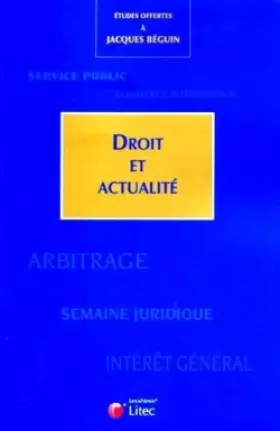 Couverture du produit · Droit et actualité: Etudes offertes à Jacques Béguin