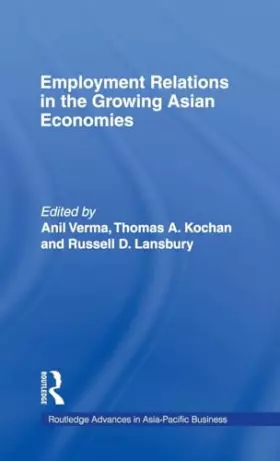 Couverture du produit · Employment Relations in the Growing Asian Economies (Routledge Advances in Asia-Pacific Business)