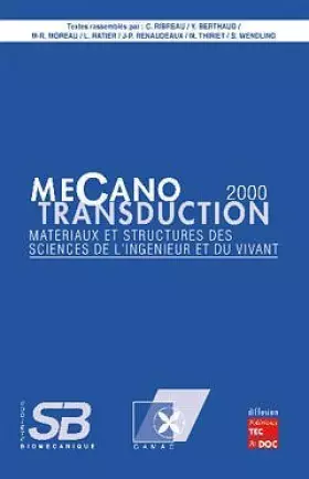 Couverture du produit · Mécano-transduction 2000 : matériaux et structures des sciences de l'ingénieur et du vivant
