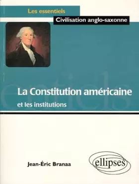 Couverture du produit · La Constitution américaine et les institutions