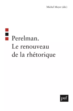 Couverture du produit · Perelman : Le renouveau de la rhétorique