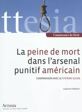Couverture du produit · La peine de mort dans l'arsenal punitif américain: Comparaison avec le système suisse