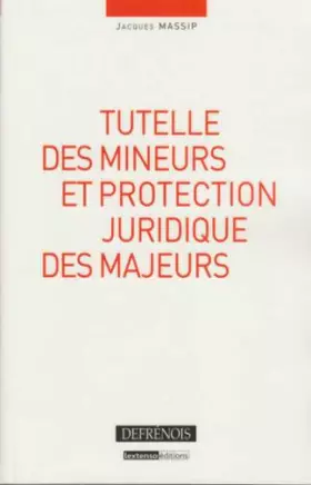 Couverture du produit · Tutelle des mineurs et protection juridique des majeurs