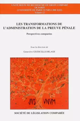 Couverture du produit · Les transformations de l'administration de la preuve pénale : Perspectives comparées : Allemagne, Belgique, Canada, Espagne, Et