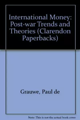 Couverture du produit · International Money: Post-war Trends and Theories (Clarendon Paperbacks)