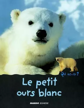 Couverture du produit · Le Petit Ours blanc