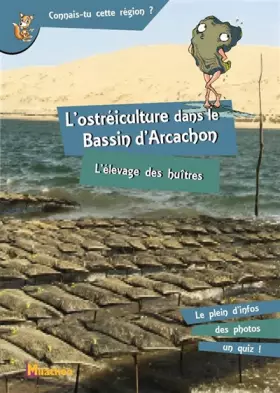 Couverture du produit · L'ostréiculture dans le bassin d'Arcachon: L'élevage des huîtres