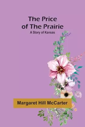 Couverture du produit · The Price of the Prairie: A Story of Kansas