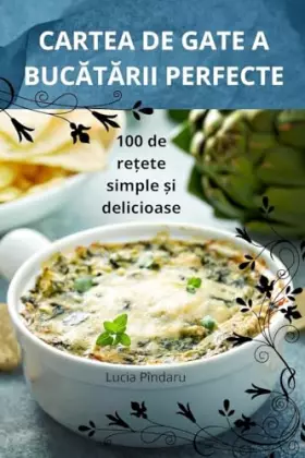 Couverture du produit · Cartea de Gate a BucĂtĂrii Perfecte (Romanian Edition)