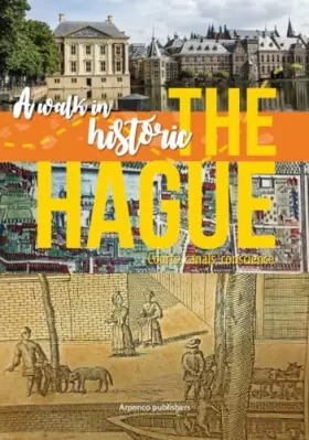 Couverture du produit · A walk in historic The Hague: Courts, canals, conscience