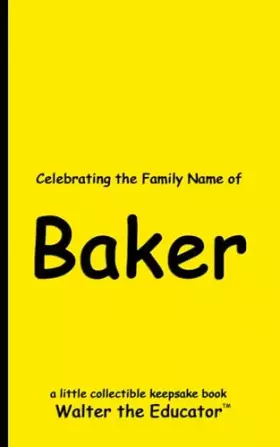 Couverture du produit · Celebrating the Family Name of Baker (Celebrating Family Names Book)