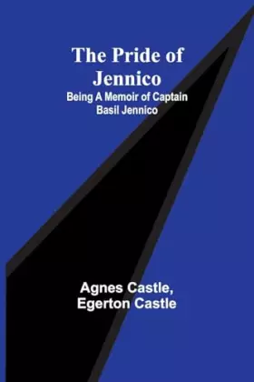 Couverture du produit · The Pride of Jennico: Being a Memoir of Captain Basil Jennico