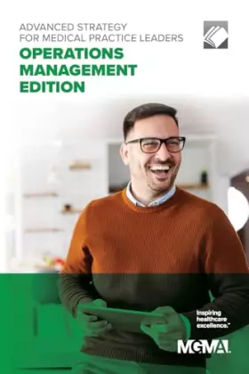 Couverture du produit · Advanced Strategy for Medical Practice Leaders: Operations Management Edition