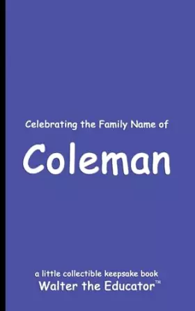 Couverture du produit · Celebrating the Family Name of Coleman (Celebrating Family Names Book)