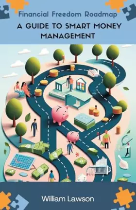 Couverture du produit · Financial Freedom Roadmap: A Guide to Smart Money Management