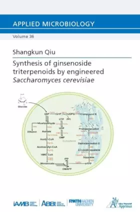 Couverture du produit · Synthesis of ginsenoside triterpenoids by engineered Saccharomyces cerevisiae (Applied Microbiology)