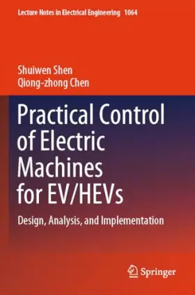 Couverture du produit · Practical Control of Electric Machines for EV/HEVs: Design, Analysis, and Implementation (Lecture Notes in Electrical Engineeri