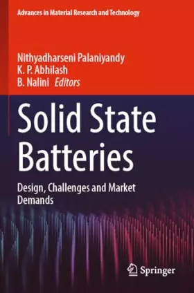 Couverture du produit · Solid State Batteries: Design, Challenges and Market Demands (Advances in Material Research and Technology)