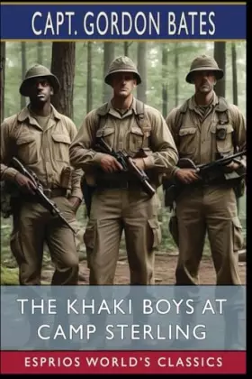 Couverture du produit · The Khaki Boys at Camp Sterling (Esprios Classics): Or, Training for the Big Fight in France
