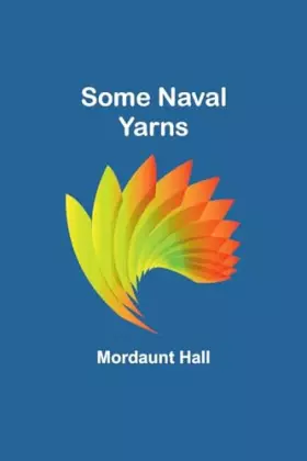 Couverture du produit · Some Naval Yarns