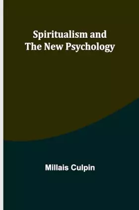 Couverture du produit · Spiritualism and the New Psychology