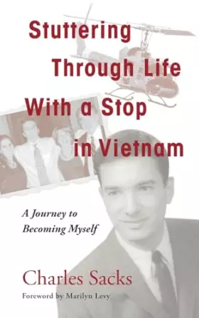 Couverture du produit · Stuttering Through Life With a Stop in Vietnam: A Journey to Becoming Myself