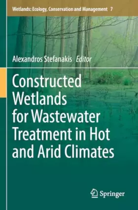 Couverture du produit · Constructed Wetlands for Wastewater Treatment in Hot and Arid Climates (Wetlands: Ecology, Conservation and Management, 7, Band