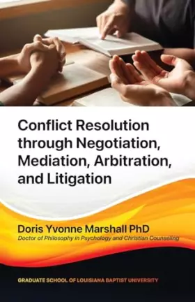 Couverture du produit · Conflict Resolution through Negotiation, Mediation, Arbitration, and Litigation