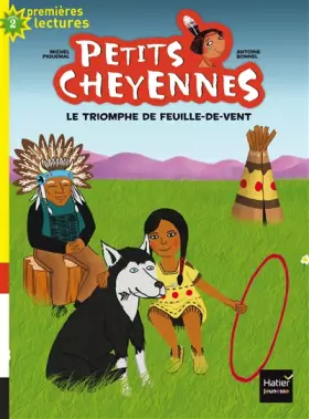 Couverture du produit · Petits cheyennes - Le triomphe de Feuille-de-vent CP/CE1 6/7 ans