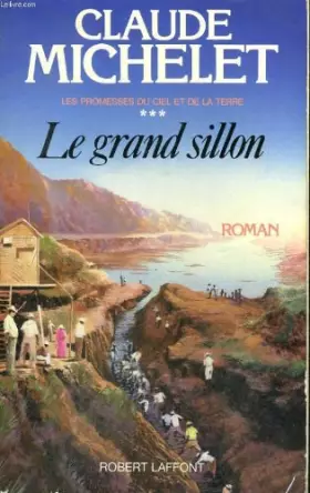 Couverture du produit · LES PROMESSES DU CIEL ET DE LA TERRE TOME 3 . LE GRAND SILLON