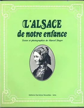 Couverture du produit · L'Alsace de notre enfance.