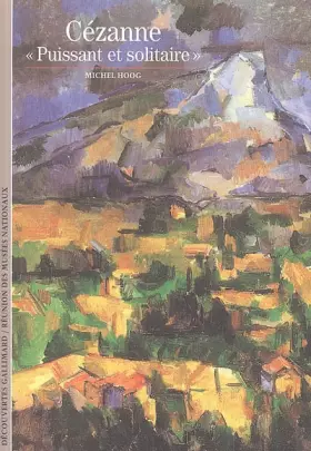 Couverture du produit · Cézanne : "Puissant et solitaire"