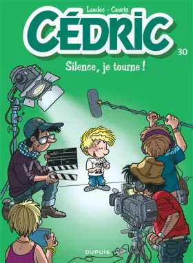 Couverture du produit · Cédric - tome 30 - Silence, je tourne !