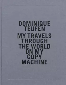 Couverture du produit · My travel through the world on my copy machine - Pr ix HSBC pour la photographie