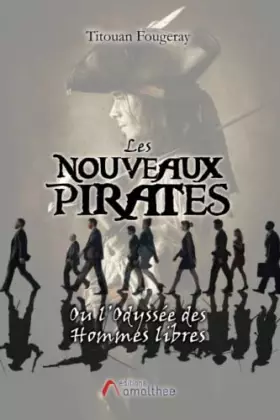Couverture du produit · Les nouveaux pirates ou l'odyssée des Hommes libres