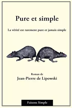 Couverture du produit · Pure et simple: La vérité est rarement pure et jamais simple