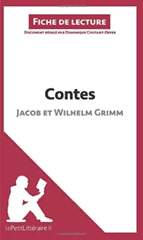 Couverture du produit · Contes de Jacob et Wilhelm Grimm (Fiche de lecture): Analyse complète et résumé détaillé de l'oeuvre