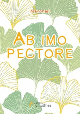 Couverture du produit · AB IMO PECTORE: RECUEIL DE POEMES EN VERS ET EN PROSE