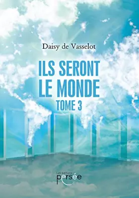 Couverture du produit · Ils seront le monde Tome 3