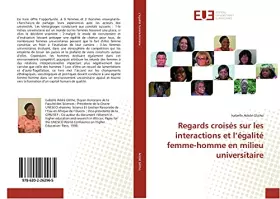 Couverture du produit · Regards croises sur les interactions et l'egalite femme-homme en milieu universitaire