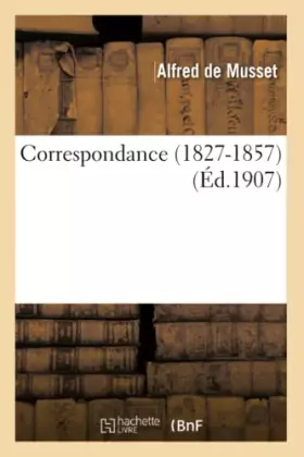 Couverture du produit · Correspondance 1827-1857
