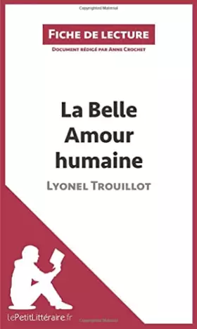 Couverture du produit · La Belle Amour humaine de Lyonel Trouillot (Fiche de lecture): Analyse complète et résumé détaillé de l'oeuvre