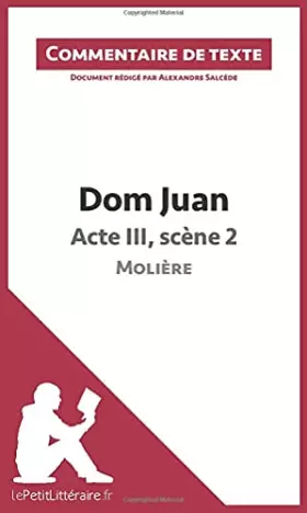 Couverture du produit · Dom Juan - Acte III, scène 2 - Molière (Commentaire de texte): Commentaire et Analyse de texte