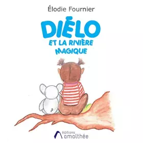 Couverture du produit · DIELO ET LA RIVIERE MAGIQUE